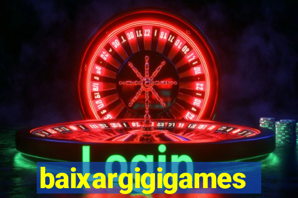 baixargigigames