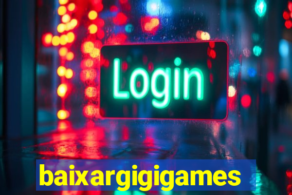 baixargigigames