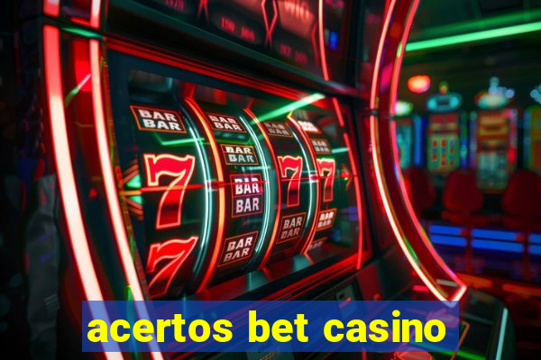 acertos bet casino