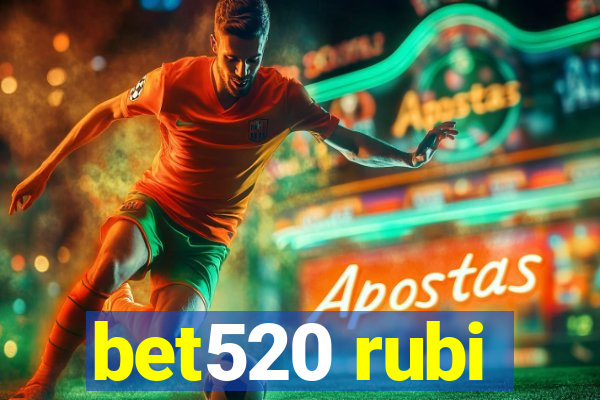 bet520 rubi