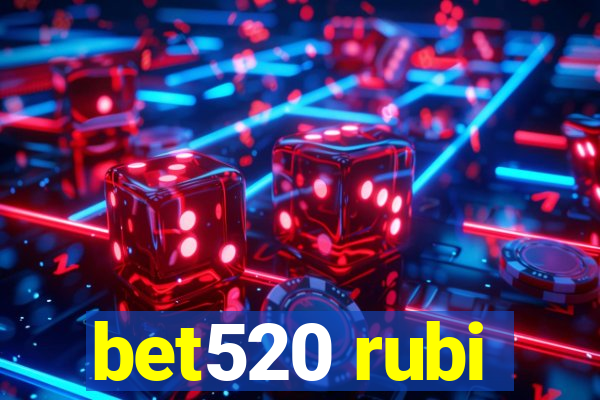 bet520 rubi