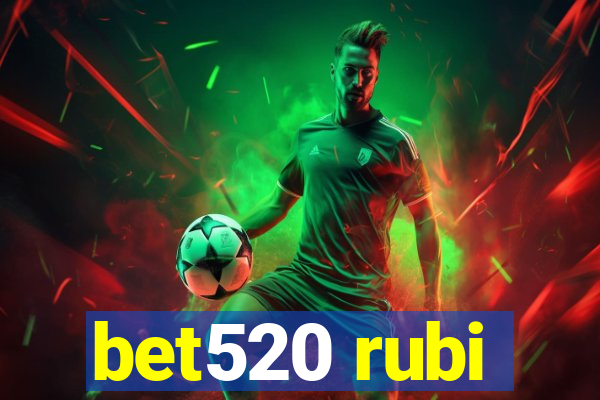 bet520 rubi