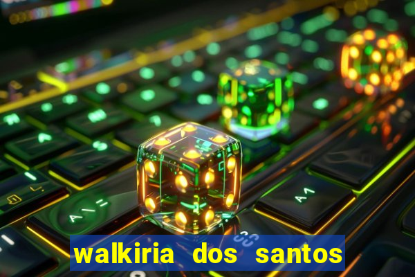 walkiria dos santos esposa de herodoto barbeiro