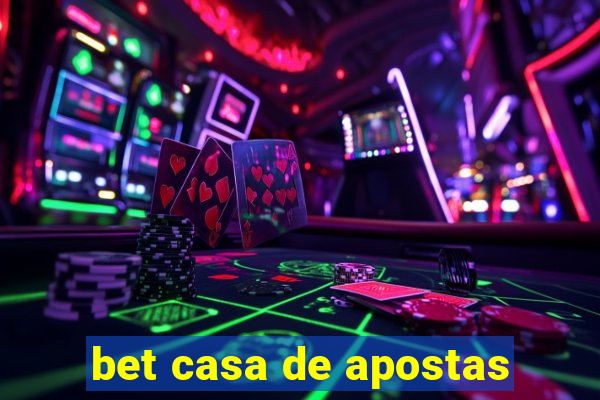 bet casa de apostas