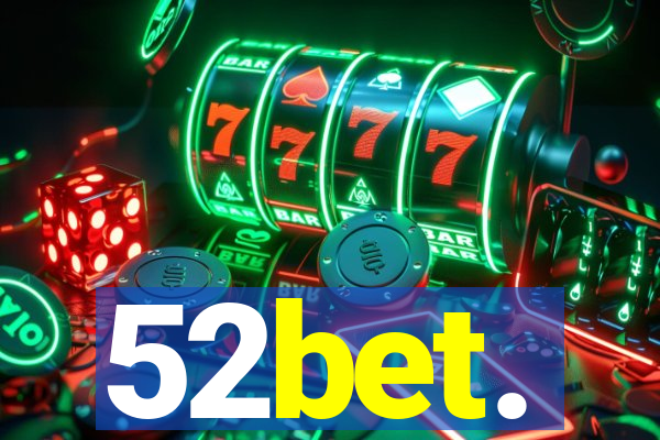 52bet.