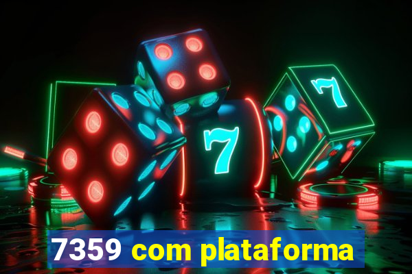 7359 com plataforma