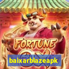 baixarblazeapk