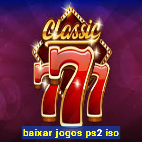 baixar jogos ps2 iso