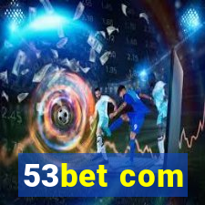 53bet com