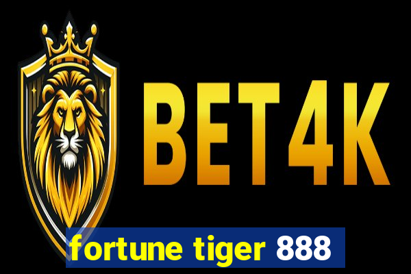 fortune tiger 888