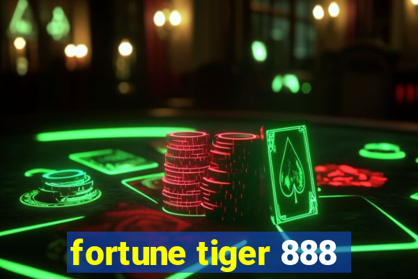 fortune tiger 888