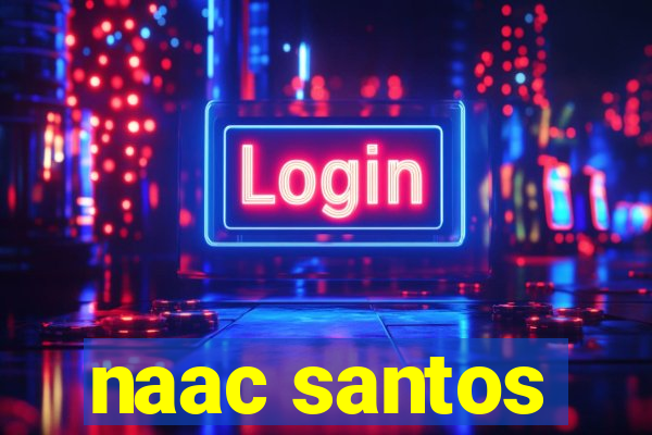 naac santos