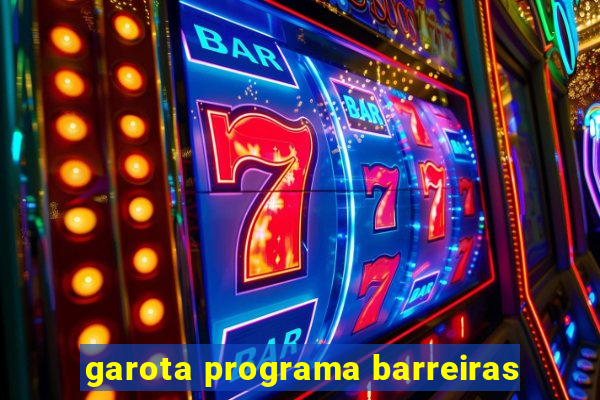 garota programa barreiras