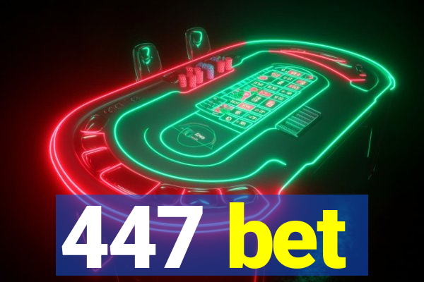 447 bet