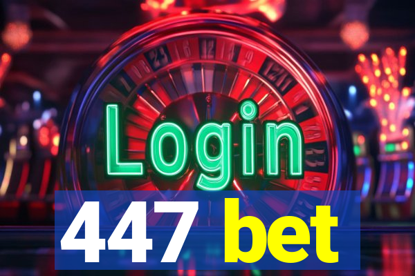 447 bet