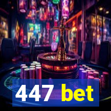 447 bet