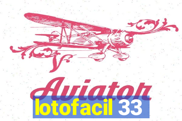 lotofacil 33