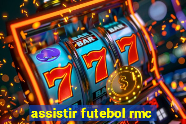 assistir futebol rmc