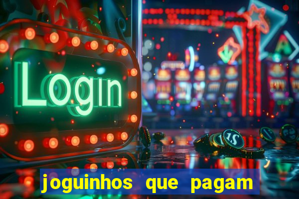 joguinhos que pagam de verdade