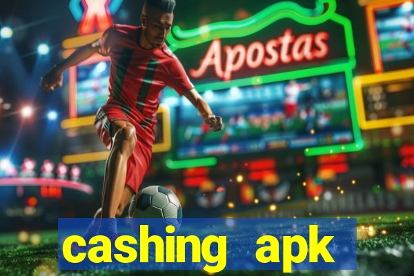 cashing apk dinheiro infinito