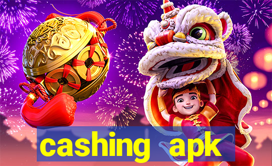 cashing apk dinheiro infinito