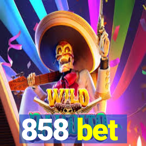 858 bet