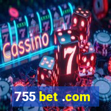 755 bet .com