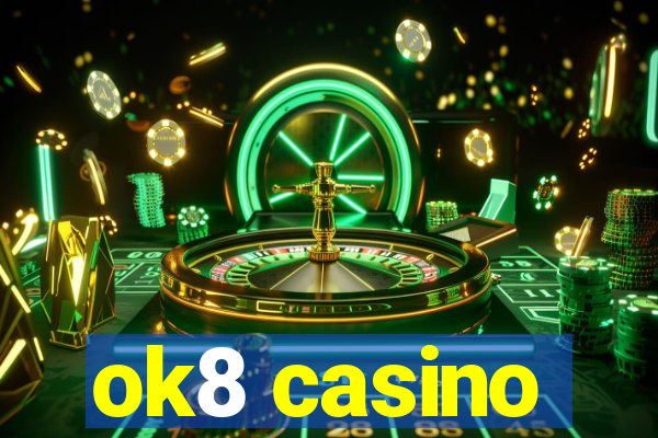 ok8 casino