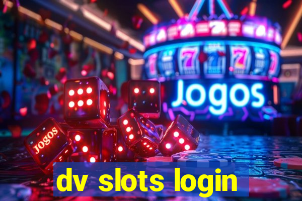 dv slots login