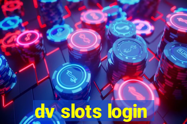 dv slots login