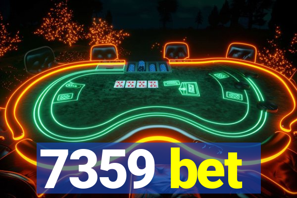 7359 bet