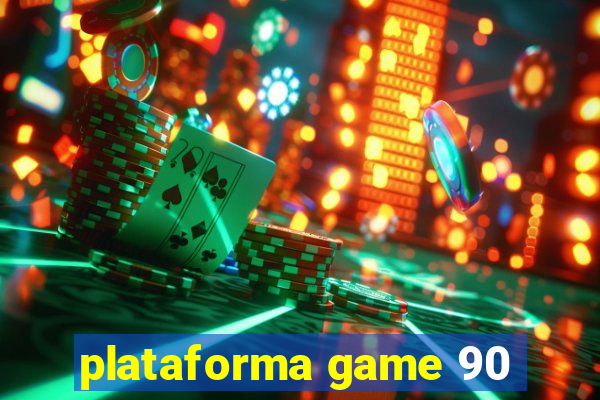 plataforma game 90