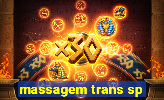 massagem trans sp