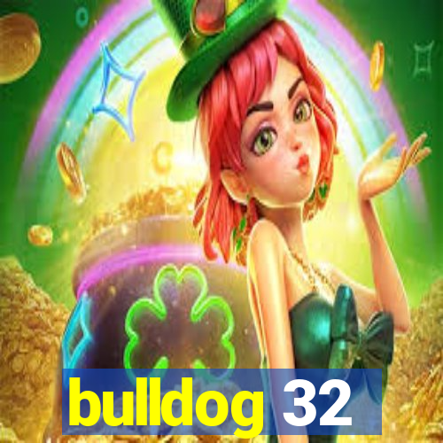 bulldog 32