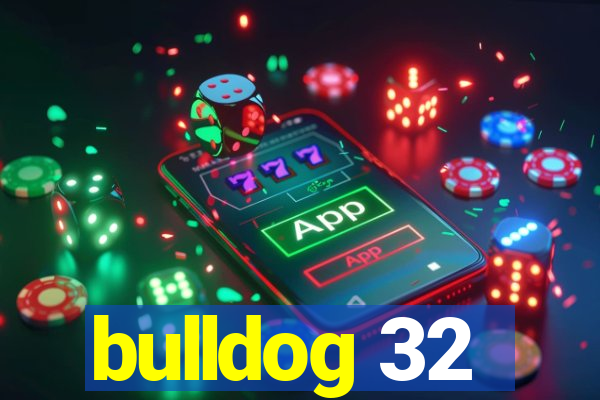 bulldog 32