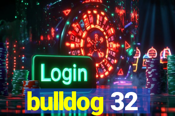 bulldog 32