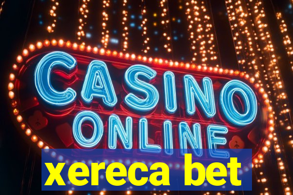 xereca bet