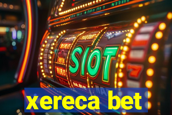 xereca bet