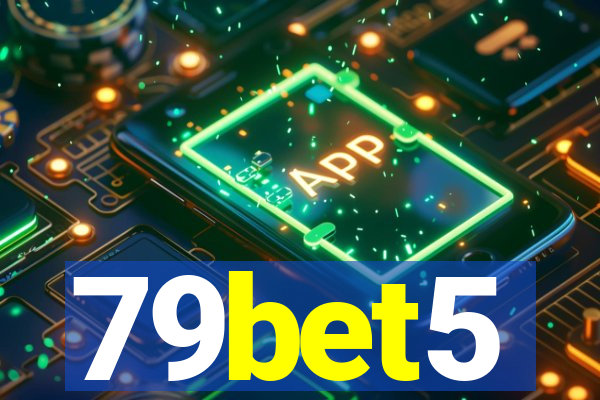 79bet5