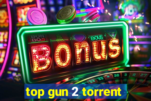 top gun 2 torrent