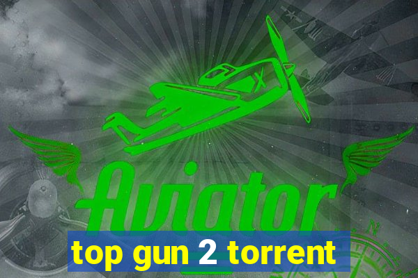 top gun 2 torrent