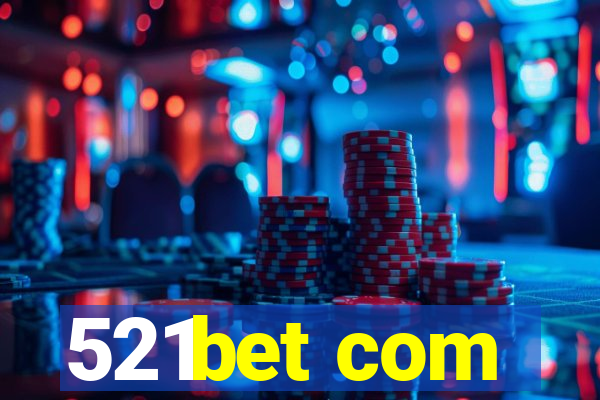 521bet com