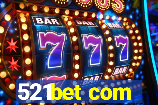 521bet com