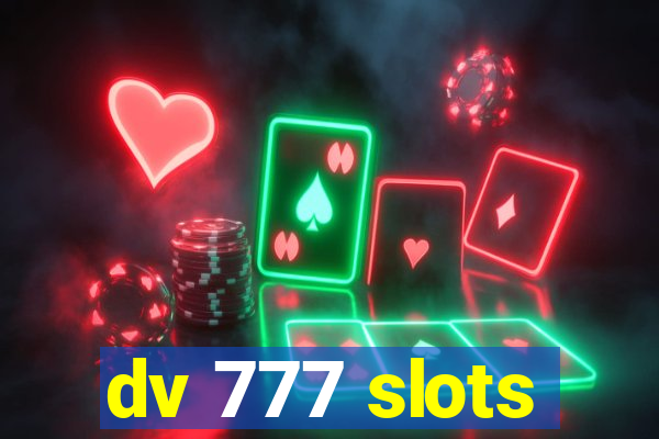 dv 777 slots