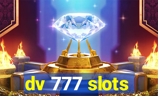 dv 777 slots