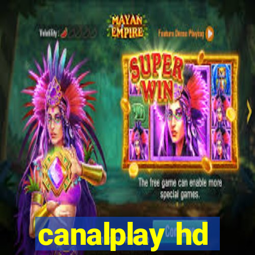 canalplay hd