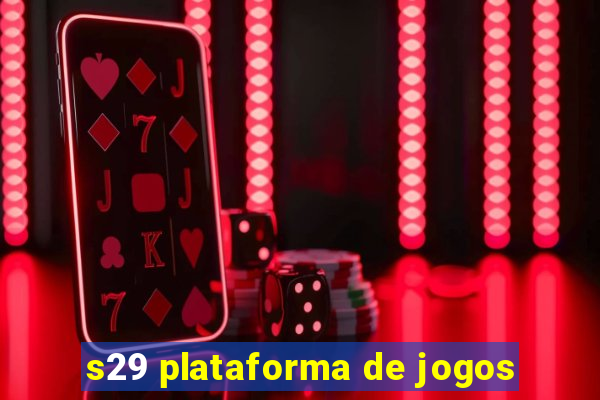 s29 plataforma de jogos