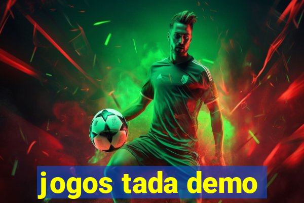 jogos tada demo