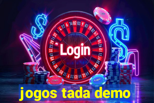 jogos tada demo