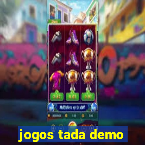 jogos tada demo